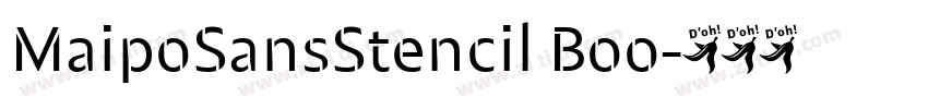 MaipoSansStencil Boo字体转换 MaipoSansStencil Boo字体转换